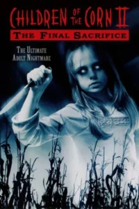 Children of the corn ii the final sacrifice 1992 - VEGAMovies, Vegamovies nl