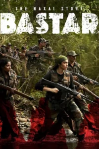 Download bastar the naxal story 2024 full movie hindi - VEGAMovies, Vegamovies nl