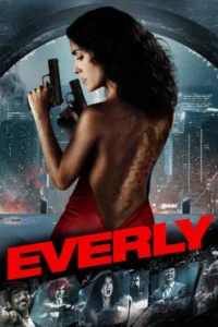 Everly 2014 movie - VEGAMovies, Vegamovies nl