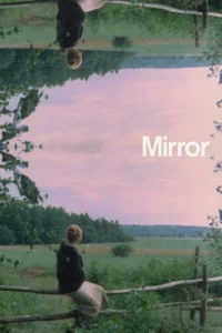 Mirror 1975 - VEGAMovies, Vegamovies nl