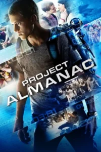 Project almanac 2015 dual audio hindi english movie - VEGAMovies, Vegamovies nl