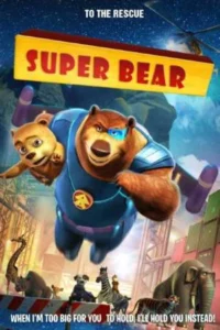 Super bear 2019 dual audio hindi english movie - VEGAMovies, Vegamovies nl